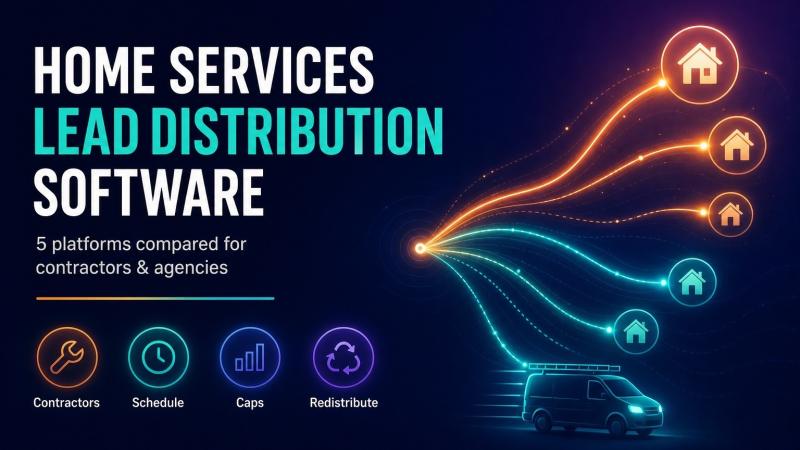 Best Lead Distribution Software for Home Services in 2026: 5 Platforms Compared